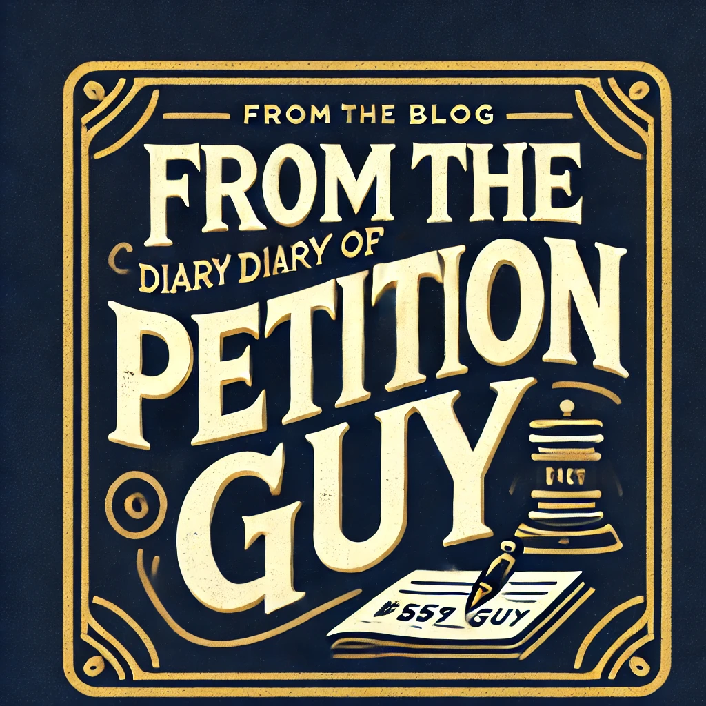 From the Diary of Petition Guy: Navigating the Complexities of Administrative Law