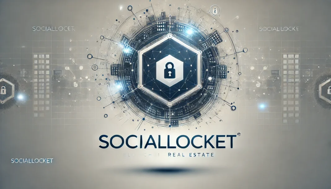 From the Diaries of Sociallocket: Transforming Real Estate with Decentralized Blockchain